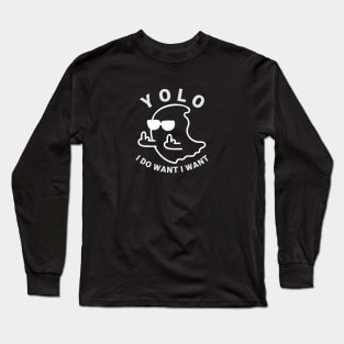 YOLO - I Do What I Want Ghost Long Sleeve T-Shirt